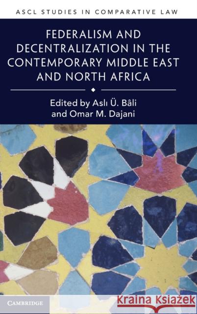 Federalism and Decentralization in the Contemporary Middle East and North Africa  9781108831239 Cambridge University Press - książka