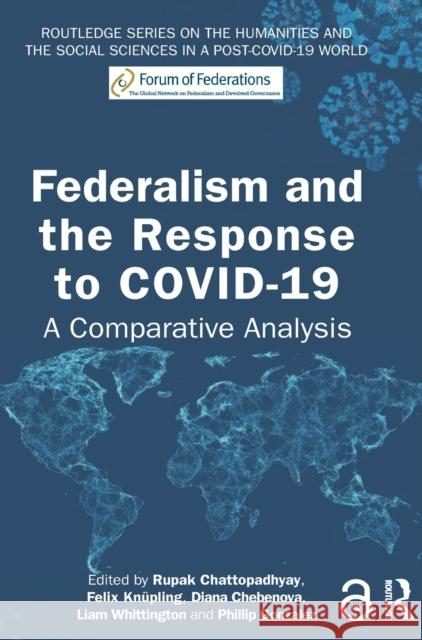 Federalism and the Response to Covid-19: A Comparative Analysis Rupak Chattopadhyay John Light Felix Kn 9781032077901 Routledge Chapman & Hall - książka