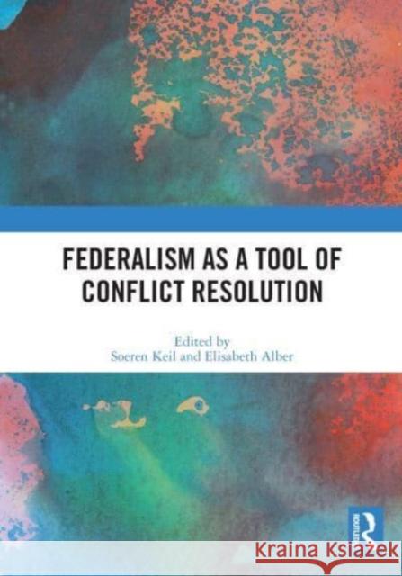 Federalism as a Tool of Conflict Resolution  9780367692995 Taylor & Francis Ltd - książka