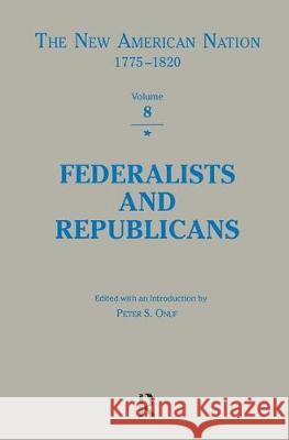 Federalists & Republicans Peter S. Onuf 9780815304432 Routledge - książka