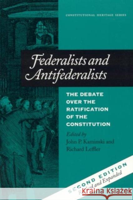 Federalists and Antifederalists: The Debate Over the Ratification of the Constitution Kaminski, John P. 9780945612575 Madison House - książka