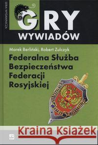 Federalna Służba Bezpieczeństwa Federacji Rosyjski Berliński Marek Zulczyk Robert 9788373996953 Rytm - książka