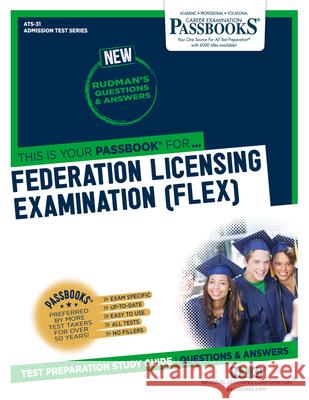 Federation Licensing Examination (Flex) (Ats-31): Passbooks Study Guide Volume 31 National Learning Corporation 9781731850317 National Learning Corp - książka