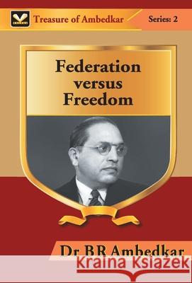 Federation Versus Freedom Br Ambedkar 9789351282693 Gyan Books - książka