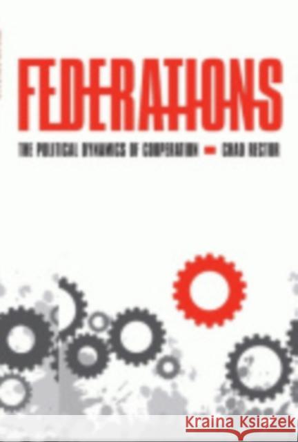 Federations: The Political Dynamics of Cooperation Rector, Chad 9780801447365 Cornell University Press - książka