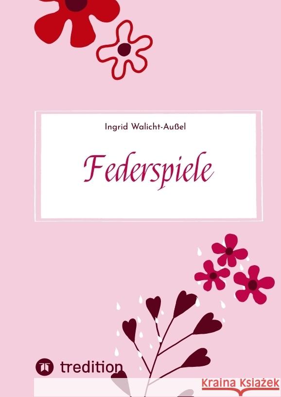 Federspiele Walicht-Außel, Ingrid 9783347657618 tredition - książka