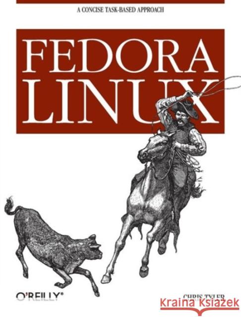 Fedora Linux Chris Tyler 9780596526825 O'Reilly Media - książka