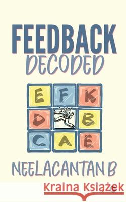 Feedback Decoded Neelacantan B 9781638505914 Notion Press - książka