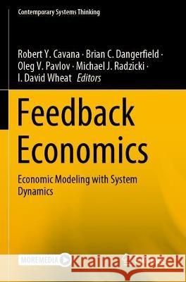 Feedback Economics: Economic Modeling with System Dynamics Cavana, Robert y. 9783030671921 Springer International Publishing - książka