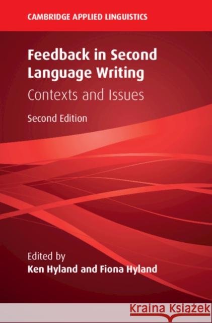 Feedback in Second Language Writing: Contexts and Issues Ken Hyland Fiona Hyland 9781108439978 Cambridge University Press - książka