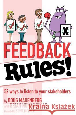 Feedback Rules!: 52 ways to listen to your stakeholders Numainville, Brian 9781938406522 Brigantine Media - książka