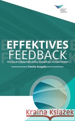 Feedback That Works: How to Build and Deliver Your Message, Second Edition (German) Center for Creative Leadership 9781604919882 Center for Creative Leadership - książka