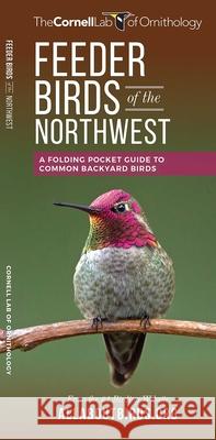Feeder Birds of the Northwest: A Folding Pocket Guide to Common Backyard Birds The Cornel Waterford Press 9781620052235 Waterford Press - książka