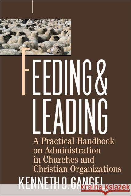 Feeding & Leading Kenneth O. Gangel 9780801063312 Baker Books - książka