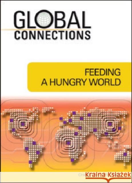 Feeding a Hungry World Charles F. Gritzner Charles F Gritzner 9781604132908 Chelsea House Publications - książka