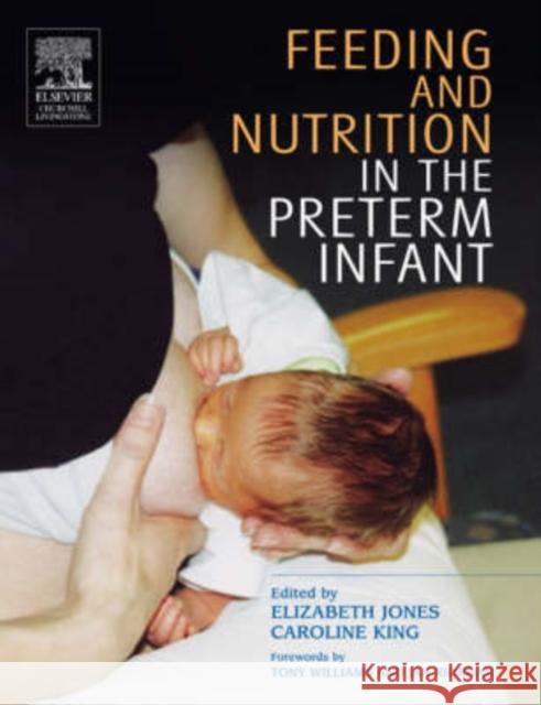 Feeding and Nutrition in the Preterm Infant Elizabeth Jones Caroline King 9780443073786 Churchill Livingstone - książka