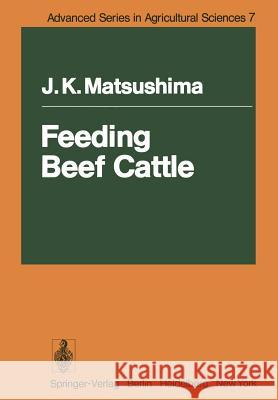Feeding Beef Cattle J. K. Matsushima 9783642672019 Springer - książka