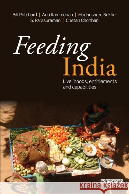Feeding India: Livelihoods, Entitlements and Capabilities Pritchard, Bill 9780415529679  - książka