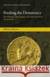 Feeding the Democracy: The Athenian Grain Supply in the Fifth and Fourth Centuries BC Moreno, Alfonso 9780199228409 OXFORD UNIVERSITY PRESS