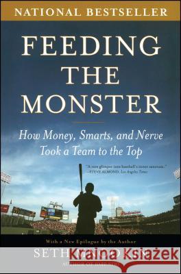 Feeding the Monster: How Money, Smarts, and Nerve Took a Team to the Top Seth Mnookin 9780743286824 Simon & Schuster - książka
