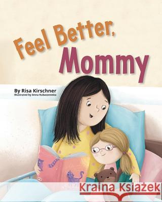 Feel Better, Mommy Risa Kirschner 9781733615860 Warren Publishing, Inc - książka