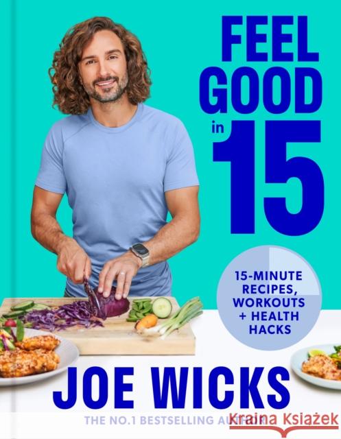 Feel Good in 15: 15-Minute Recipes, Workouts + Health Hacks  9780008430399 HarperCollins Publishers - książka