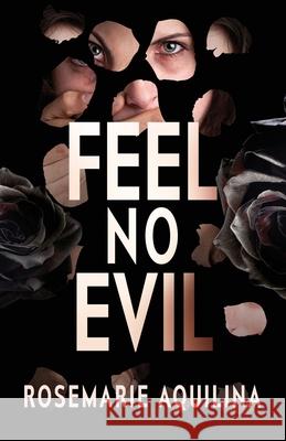 Feel No Evil Rosemarie Aquilina   9781733696432 Rosemarie Aquilina - książka