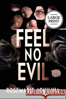 Feel No Evil Large Print Rosemarie Aquilina 9781733696449 Rosemarie Aquilina - książka