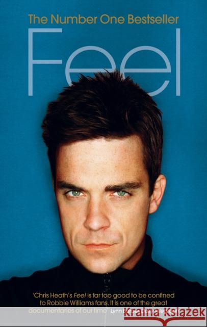 Feel: Robbie Williams Chris Heath 9780091897543 Ebury Publishing - książka