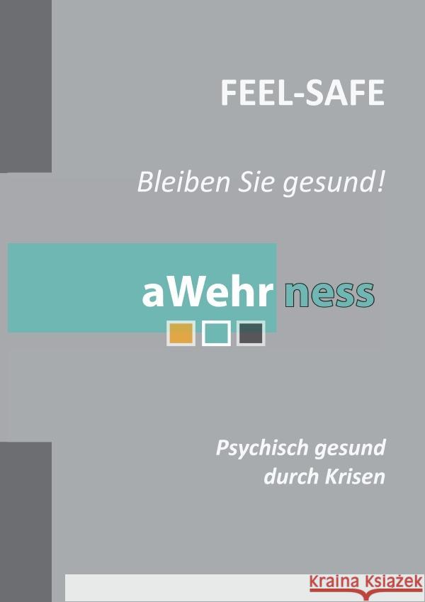 Feel-Safe - Bleiben Sie gesund! : Psychisch gesund durch Krisen Voigt, Daniela 9783752943504 epubli - książka