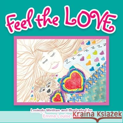 Feel the Love Emma Louise Ellul 9781504319997 Balboa Press Au - książka