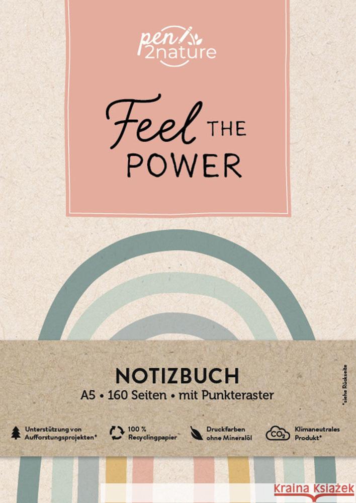 Feel The Power - Notizbuch (Motiv Regenbogen) A5 | dotted | Hardcover pen2nature 9783987640391 Good Life Books & Media GmbH - książka