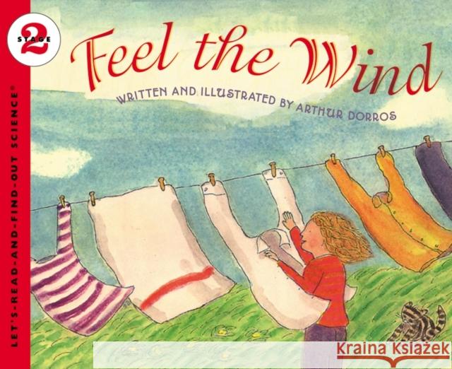 Feel the Wind Arthur Dorros Arthur Dorros 9780064450959 HarperTrophy - książka