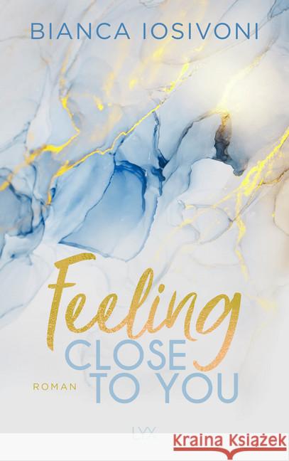 Feeling Close to You : Roman Iosivoni, Bianca 9783736311206 LYX - książka