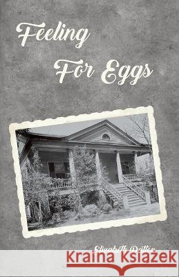 Feeling for Eggs Elizabeth Patton   9781957221083 Clare Songbirds Publishing House - książka
