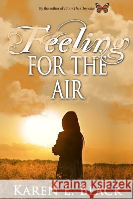 Feeling for the Air Karen E. Black 9780987986641 Viceroy Power Press - książka