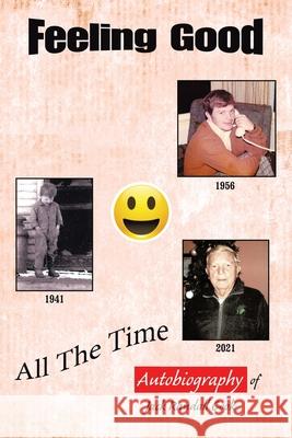 Feeling Good: All the Time Jack Randall Cook 9781669817321 Xlibris Us - książka