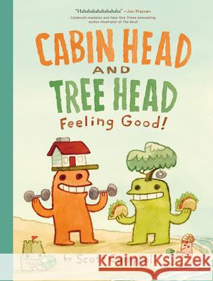 Feeling Good! (Cabin Head and Tree Head, Book #2) Scott Campbell 9781774885109 Tundra Books (NY) - książka