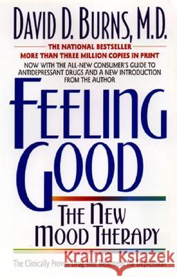 Feeling Good:: The New Mood Therapy David D. Burns Aaron T. Beck 9780380731763 Quill - książka