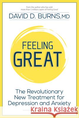 Feeling Great: The Revolutionary New Treatment for Depression and Anxiety David D. Burn 9781962305396 Bridge City Books - książka