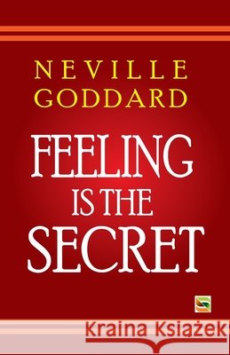 Feeling Is The Secret Neville Goddard 9788199306721 Shoolin Press - książka