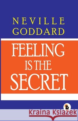 Feeling Is The Secret Hard Back Edition Sasa Publishing Classic Series 2024 Neville Goddard 9789348584236 Sasa Publishing (Opc) Private Limited - książka