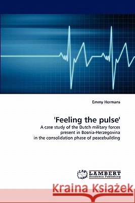 'Feeling the pulse' Hermans, Emmy 9783838382418 LAP Lambert Academic Publishing AG & Co KG - książka