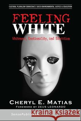 Feeling White Cheryl E. Matias 9789463004497 Sense Publishers - książka