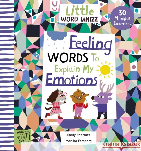 Feeling Words to Explain my Emotions: 30 Mindful Exercises Emily Sharratt 9781913520878 Magic Cat Publishing - książka