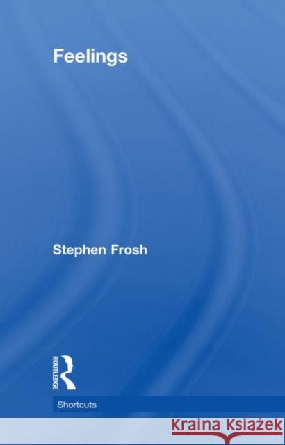 Feelings Stephen Frosh 9780415574839 Routledge - książka