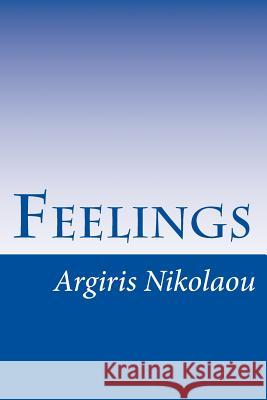 Feelings Argiris Nikolaou 9781507668177 Createspace - książka