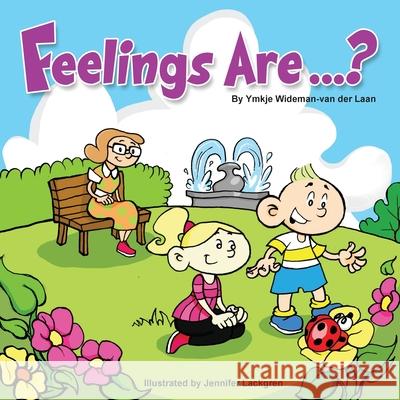 Feelings Are...? Ymkje Wideman-Va Jennifer Lackgren 9781482396959 Createspace - książka