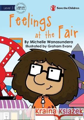 Feelings at the Fair Michelle Wanasundera, Graham Evans 9781922895127 Library for All - książka
