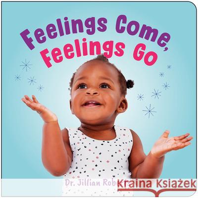 Feelings Come, Feelings Go Jillian Roberts 9781459841352 Orca Book Publishers - książka